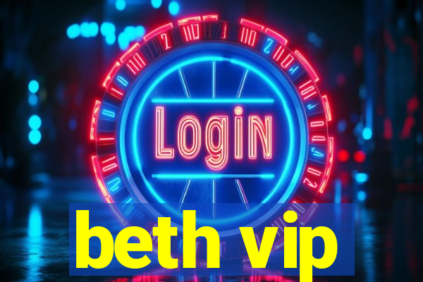 beth vip